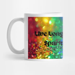 Live Long And Sparkle Mug